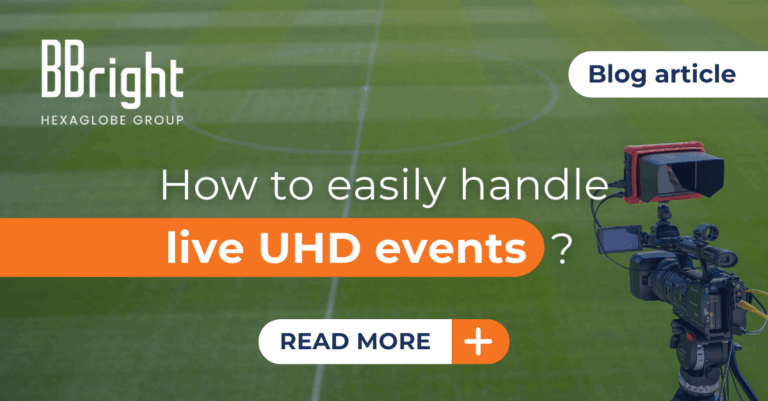 blog-how-to-easily-handle-live-uhd-events