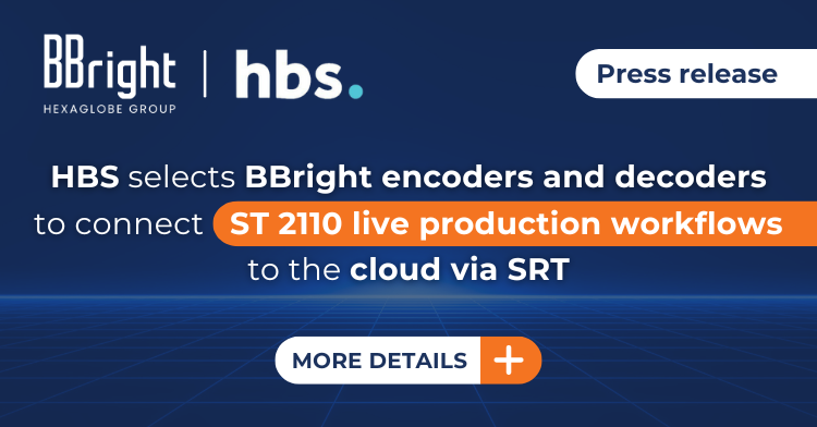 HBS Selects BBright Encoders And Decoders To Connect ST 2110 Live Production Workflows To The Cloud Via SRT (1)