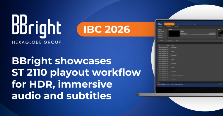 BBright showcases ST 2110 playout workflow for HDR, immersive audio and subtitles